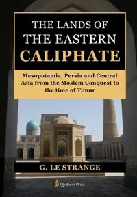 The Lands of the Eastern Caliphate (Edition1)