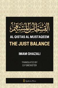The Just Balance Al Qistas Al Mustaqeem (Edition1)