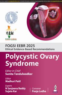 FOGSI EEBR 2025: Ethical Evidence-Based Recommendations: Polycystic Ovary Syndrome