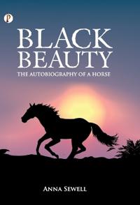 Black Beauty The Autobiography of a Horse