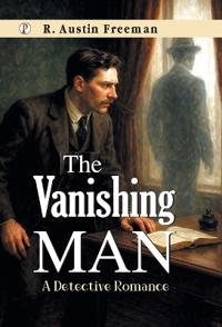 The Vanishing Man : A Detective Romance