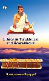 Bokomslag för "Ethics in Tirukkural and Acarakkovai"