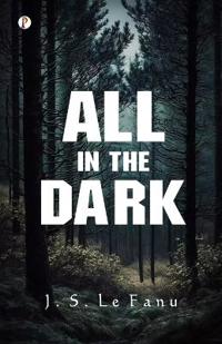 All in the Dark (Edition1st)