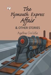 The Plymouth Express Affair and Other Stories (Edition1st)
