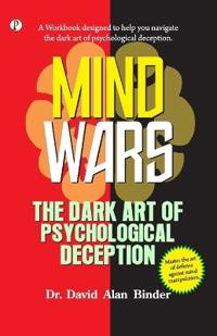 Bokomslag för "MIND WARS : The Dark Art of Psychological Deception"