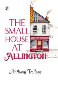 The Small House at Allington (Edition1st)