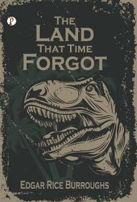 The Land That Time Forgot (Edition1st)