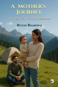 A Mother’s Journey: Through the Eyes of a Husband