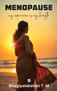 MENOPAUSE: My experience is my strength