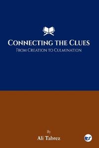 Connecting The Clues: From Creation To Culmination