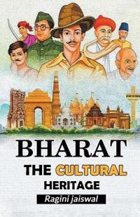 Bharat the Cultural Heritage (Edition2024)