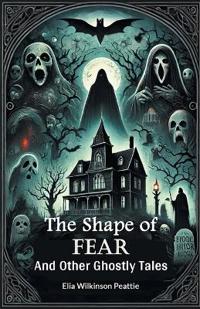The Shape of FearAnd Other Ghostly Tales (Edition2024)