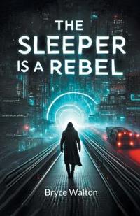 The Sleeper Is A Rebel (Edition2024)