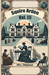 Squire Arden VOL. III (Edition2024)