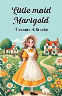 Little Maid Marigold
