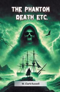 The Phantom Death Etc (Edition2024)