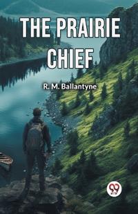 The Prairie Chief (Edition2024)