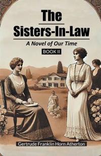The Sisters-In-LawA Novel of Our Time BOOK II (Edition2024)