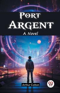 Port ArgentA Novel (Edition2024)