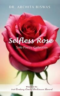 Selfless Rose-Solo Poetry Collection