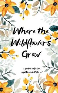 Where the wildflowers grow