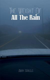 The Weight of All the Rain