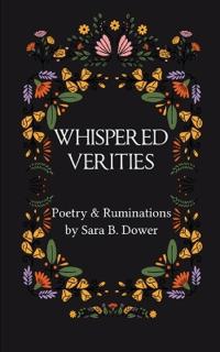 Whispered Verities-Ruminations & Poems