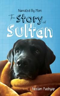Narrated By Mom - The Story of Sultan (Editionsecond)