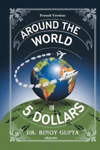 Autour Du Monde En 5 Dollars