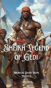Bokomslag for "Sheikh Legend of Gedi"