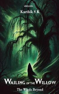 Wailing of the Willow