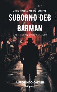 Bokomslag för "Chronicles of Suborno Deb Barman"