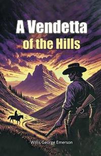 A Vendetta of the Hills (Edition2024)