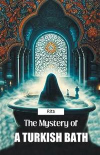 The Mystery of a Turkish Bath (Edition2024)