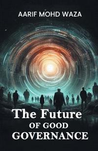 The Future of good governance (Edition2024)