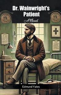 Dr. Wainwright's PatientA Novel (Edition2024)