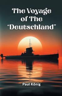 The Voyage of the "Deutschland" (Edition2024)