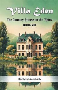 Villa EdenThe Country-House on the Rhine BOOK VIII (Edition2024)