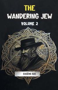 The Wandering Jew Volume 2 (Edition2024)