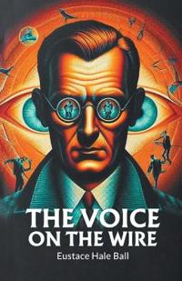 The Voice on the Wire (Edition2024)