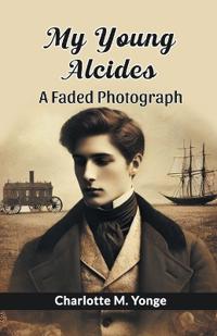 My Young AlcidesA Faded Photograph (Edition2024)