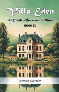 Villa EdenThe Country-House on the Rhine BOOK IX (Edition2024)