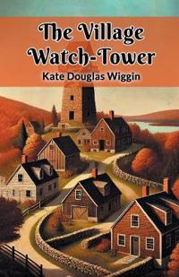 The Village Watch-Tower (Edition2024)