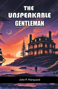 The Unspeakable Gentleman (Edition2024)