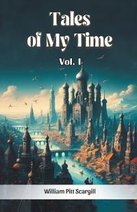 Tales of My Time Vol. I (Edition2024)
