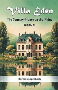 Villa EdenThe Country-House on the Rhine BOOK XI (Edition2024)
