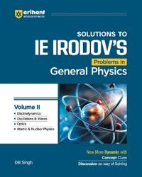 IRODOV SOLUTIONS Physics Vol II_DB Singh (EditionV)