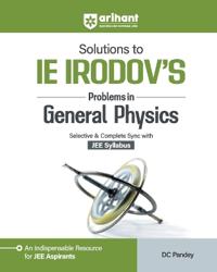 Solutions to IE IRODOVS Problem in Genral Physics For JEE | By DC Pandey | English Medium