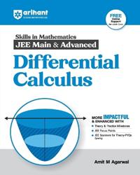 Arihant Skills in Mathematics for Jee Main & Advanced- Differential Calculus Fully Revised with Theory and Practice Milestones, Jee Focus Points, Jee Scanner for Theory-Pyqs Syncing for Exam Exam 2025-26