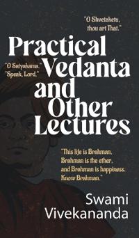 Practical Vedanta and other lectures (Edition1st)